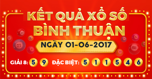 Xổ số Bình Thuận ngày 1 tháng 6