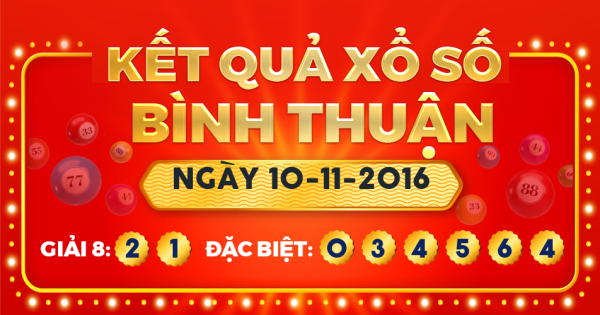 Xổ số Bình Thuận ngày 10 tháng 11