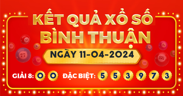 Xổ số Bình Thuận ngày 11 tháng 4