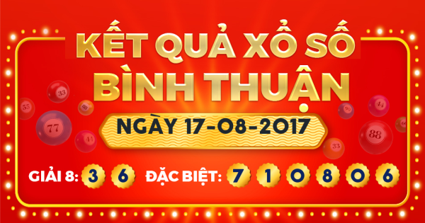 Xổ số Bình Thuận ngày 17 tháng 8