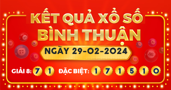 Xổ số Bình Thuận ngày 29 tháng 2