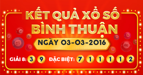 Xổ số Bình Thuận ngày 3 tháng 3